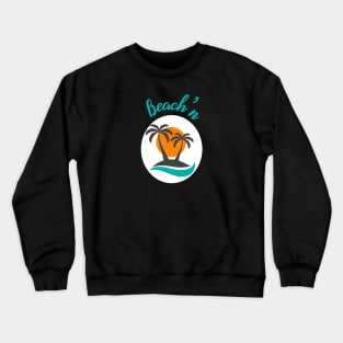 Beach'n Palm Trees Ocean Crewneck Sweatshirt